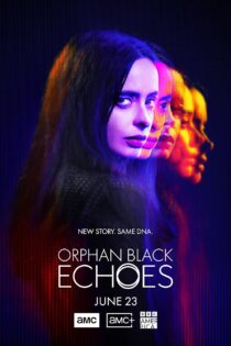 دانلود سریال یتیم سیاه: پژواک ها 2023 Orphan Black: Echoes + زیرنویس فارسی